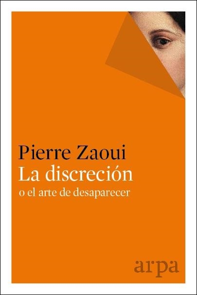 LA DISCRECIÓN O EL ARTE DE DESAPARECER | 9788416601301 | PIERRE, ZAOUI