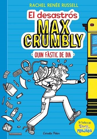 EL DESASTRÓS MAX CRUMBLY 1 QUIN FÀSTIC DE DIA | 9788491371861 | RUSSELL, RACHEL RENÉE