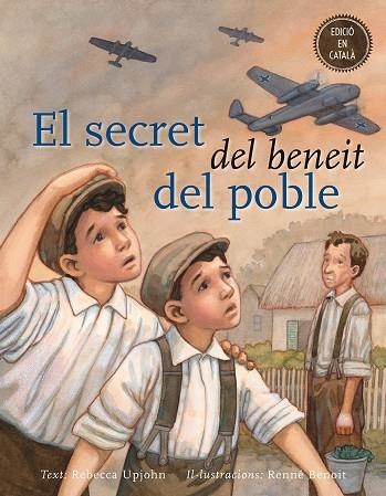 EL SECRET DEL BENEIT DEL POBLE | 9788491450245 | UPJOHN, REBECCA / BENOIT, RENNE