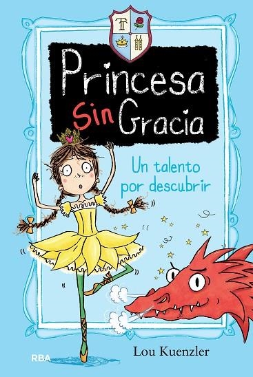 PRINCESA SIN GRACIA 2 UN TALENTO POR DESCUBRIR | 9788427208674 | KUENZLER , LOU