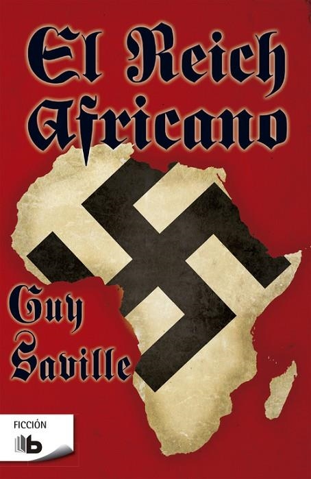 EL REICH AFRICANO | 9788490703434 | SAVILLE, GUY