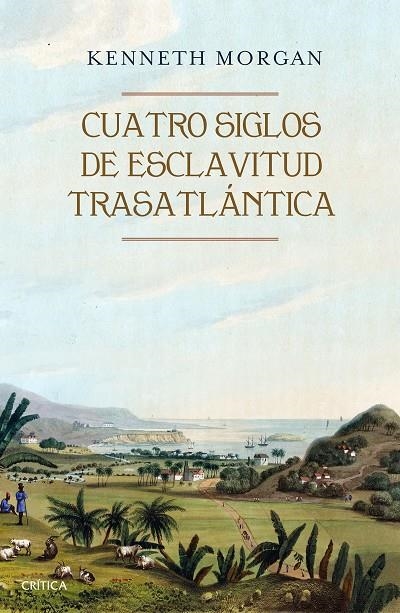 CUATRO SIGLOS DE ESCLAVITUD TRASATLÁNTICA | 9788416771523 | MORGAN, KENNETH