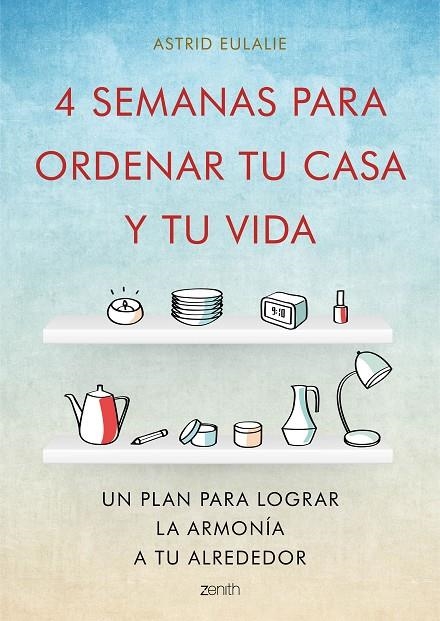 4 SEMANAS PARA ORDENAR TU CASA Y TU VIDA | 9788408167280 | EULALIE, ASTRID