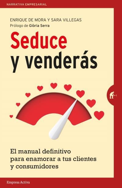 SEDUCE Y VENDERÁS | 9788492921614 | MORA, ENRIQUE DE / VILLEGAS, SARA