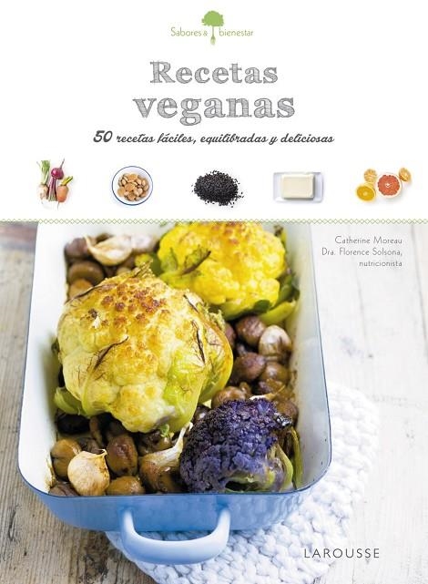 RECETAS VEGANAS SABORES & BIENESTAR | 9788416641796 | LAROUSSE EDITORIAL