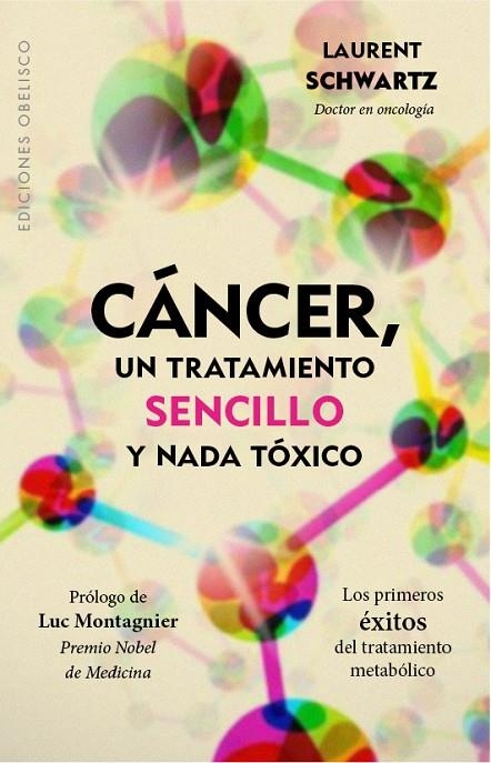 CÁNCER, UN TRATAMIENTO SENCILLO Y NADA TÓXICO | 9788491111894 | SCHWARTZ, LAURENT