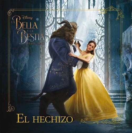 LA BELLA Y LA BESTIA. EL HECHIZO | 9788499518879 | DISNEY