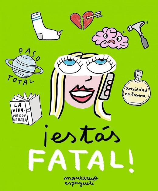 ESTÁS FATAL! | 9788416890095 | MONSTRUO ESPAGUETI