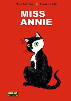 MISS ANNIE | 9788467905168 | BALTHAZAR, FLORE/LE GALL, FRANK