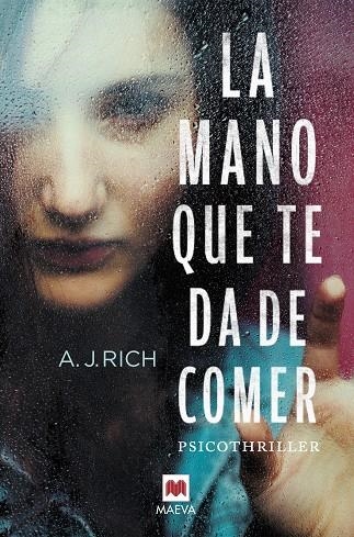 LA MANO QUE TE DA DE COMER | 9788416363919 | RICH, A.J.