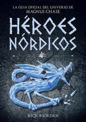 MAGNUS CHASE HÉROES NÓRDICOS | 9788490437919 | RIORDAN, RICK