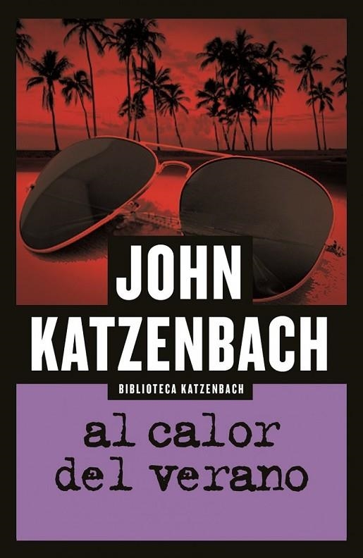 AL CALOR DEL VERANO | 9788490703441 | KATZENBACH, JOHN