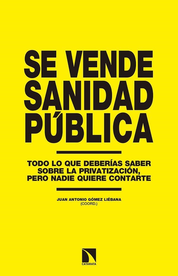 SE VENDE SANIDAD PÚBLICA | 9788490972762 | JUAN ANTONIO GÓMEZ LIÉBANA