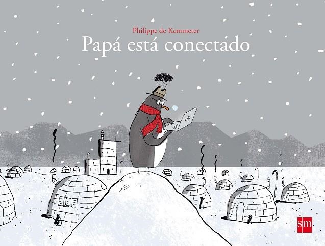 PAPÁ ESTÁ CONECTADO | 9788467591798 | DE KEMMETER , PHILIPPE