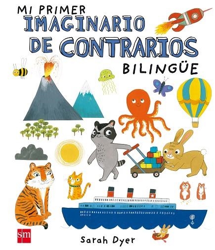 MI PRIMER IMAGINARIO DE CONTRARIOS BILINGÜE | 9788467591064 | DYER, SARA