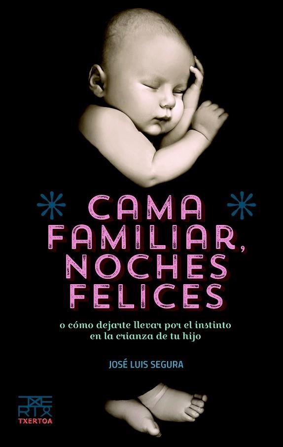 CAMA FAMILIAR. NOCHES FELICES | 9788471485731 | SEGURA GARCIA, JOSE LUIS