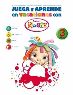 JUEGA Y APRENDE EN VACACIONES CON TODO ES ROSIE 3 AÑOS | 9788401905926 | AAVV