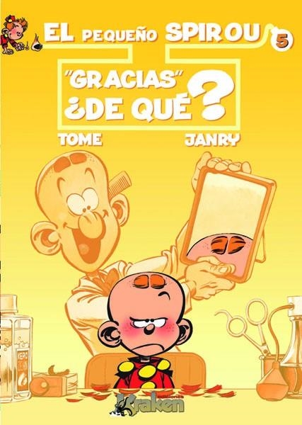 PEQUEÑO SPIROU 5, "GRACIAS", ¡DE QUE! | 9788493567897 | TOME - JANRY