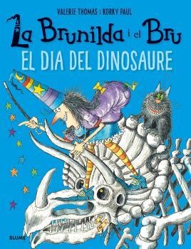 BRUNILDA I BRU. EL DIA DEL DINOSAURE | 9788498019902 | THOMAS, VALERIE / PAUL, KORKY