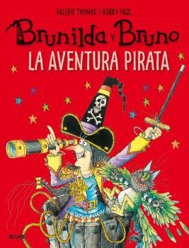 BRUNILDA Y BRUNO. LA AVENTURA PIRATA | 9788498019872 | THOMAS, VALERIE / PAUL, KORKY