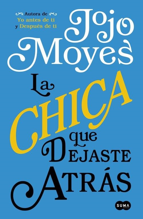 LA CHICA QUE DEJASTE ATRÁS | 9788491290803 | MOYES, JOJO