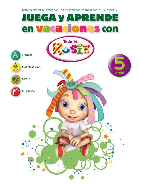 JUEGA Y APRENDE EN VACACIONES CON TODO ES ROSIE 5 AÑOS | 9788401905940 | AAVV