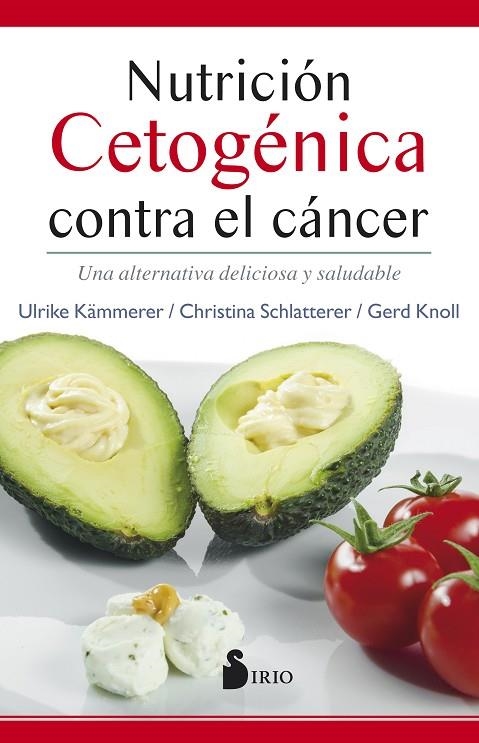 NUTRICIÓN CETOGÉNICA CONTRA EL CÁNCER | 9788416579990 | KÄMERER, ULRIKE / SCHLATTERER, CHRISTINA / KNOLL, GERD