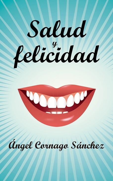 SALUD Y FELICIDAD | 9788429326284 | CORNAGA SANCHEZ, ANGEL