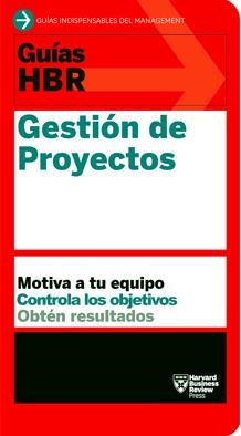 GUÍAS HBR: GESTIÓN DE PROYECTOS | 9788494562945 | HARVARD BUSINESS REVIEW