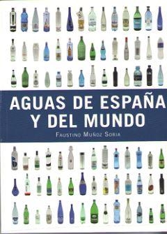 AGUAS DE ESPAÑA Y DEL MUNDO | 9788428216654 | MUÑOZ SORIA, FAUSTINO