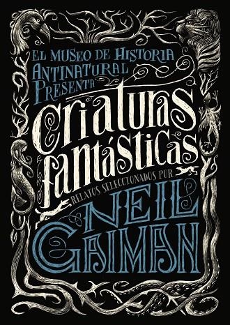 CRIATURAS FANTÁSTICAS | 9788469834282 | GAIMAN, NEIL / VARIOS