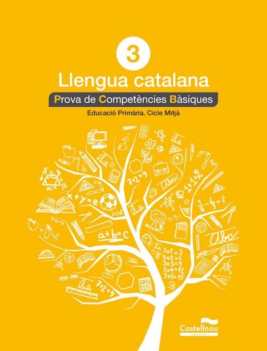 LLENGUA CATALANA 3R. PROVA DE COMPETÈNCIES BÀSIQUES | 9788498044553 | HERMES EDITORA GENERAL, S.A.U.