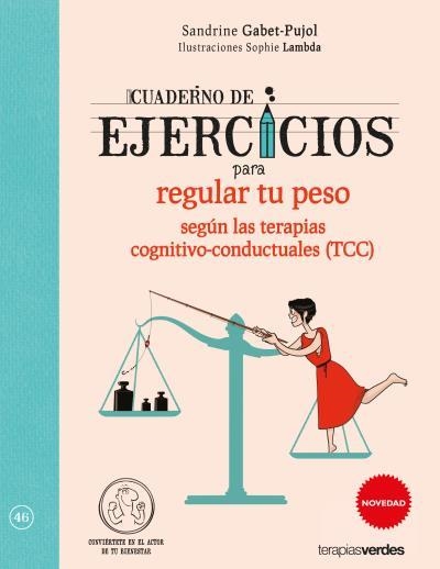 CUADERNO DE EJERCICIOS PARA REGULAR TU PESO SEGÚN LAS TERAPIAS COGNITIVO-CONDUCT | 9788416972043 | GABET-PUJOL, SANDRINE / LAMBDA, SOPHIE