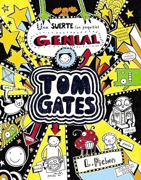 TOM GATES - UNA SUERTE (UN POQUITÍN) GENIAL | 9788469600658 | PICHON, LIZ