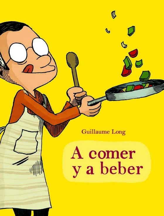 A COMER Y A BEBER | 9788415530121 | LONG, GUILLAUME