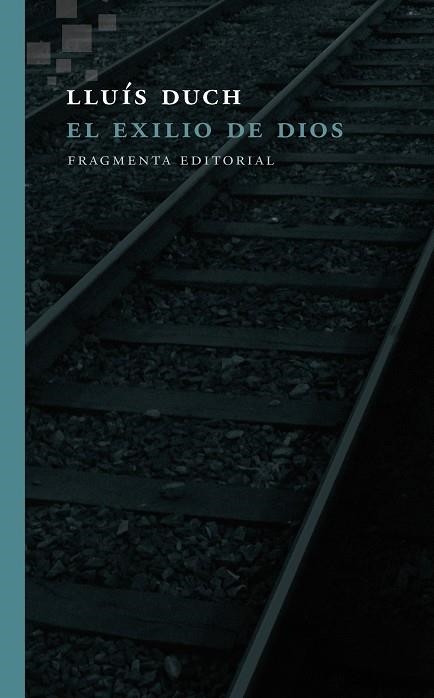 EL EXILIO DE DIOS | 9788415518716 | DUCH ÁLVAREZ, LLUÍS