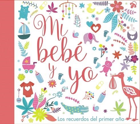 MI BEBÉ Y YO. LOS RECUERDOS DEL PRIMER AÑO | 9788469620007 | VV. AA.