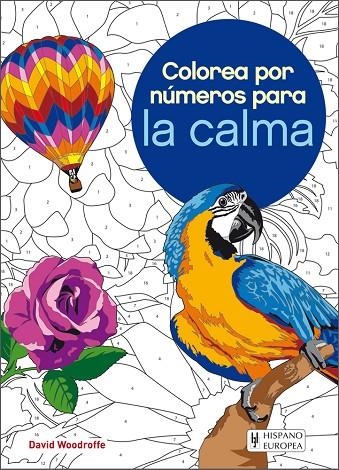 COLOREA POR NÚMEROS PARA LA CALMA | 9788425521317 | WOODROFFE, DAVID