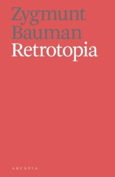 RETROTOPIA | 9788494616358 | BAUMAN, ZYGMUNT