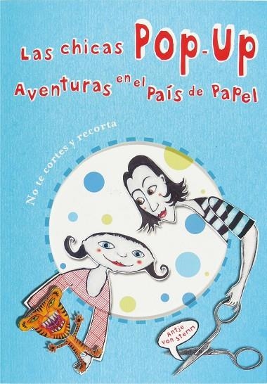 CHICAS POP-UP. AVENTURAS EN EL PAIS DEL PAPEL, LAS | 9788467533453 | VON STEMM, ANTJE