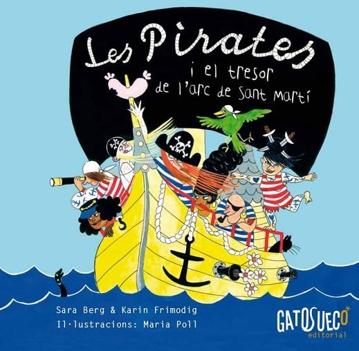 LES PIRATES I EL TRESOR DE L´ARC DE SANT MARTI | 9788494387883 | SARA BERG