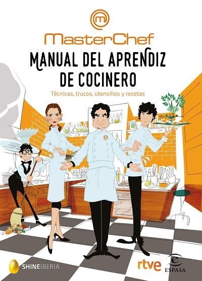 MANUAL DEL APRENDIZ DE COCINERO MASTERCHEF | 9788467049459 | SHINE / CR TVE