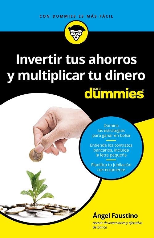 INVERTIR TUS AHORROS  Y MULTIPLICAR TU DINERO PARA DUMMIES | 9788432903472 | FAUSTINO GARCÍA, ÁNGEL