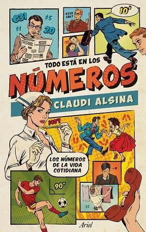 TODO ESTÁ EN LOS NÚMEROS | 9788434425637 | ALSINA, CLAUDI