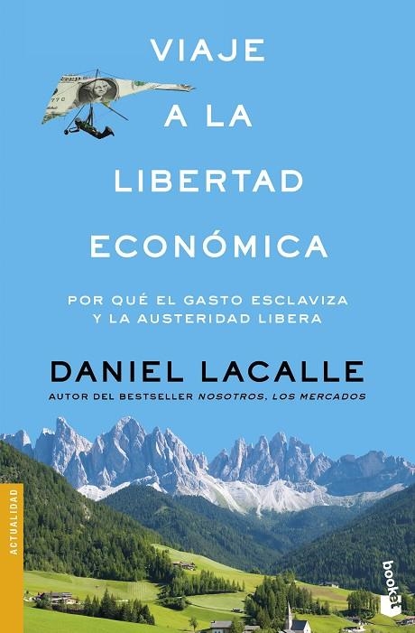 VIAJE A LA LIBERTAD ECONÓMICA | 9788423427321 | LACALLE, DANIEL