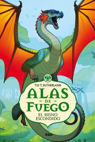 ALAS DE FUEGO 3 EL REINO ESCONDIDO | 9788427208957 | SUTHERLAND , TUI T.