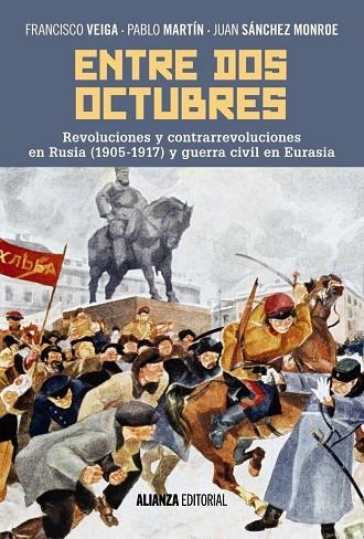 ENTRE DOS OCTUBRES | 9788491046745 | VEIGA, FRANCISCO / MARTÍN, PABLO / SÁNCHEZ MONROE, JUAN