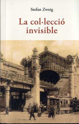 LA COL.LECCIO INVISIBLE | 9788497167710 | ZWEIG, STEFAN