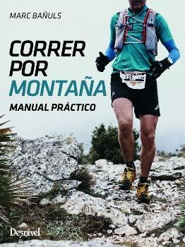 CORRER POR MONTAÑA MANUAL PRACTICO | 9788498293753 | BAÑULS, MARC