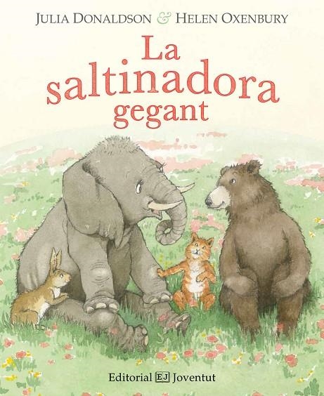 SALTINADORA GEGANT, LA | 9788426144140 | JULIA DONALDSON, HELEN OXENBURY